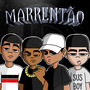 Marrentão (Explicit)