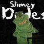 Slimey dudes (Explicit)