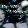 Die With A Smile