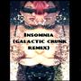 Insomnia:Galactic Crunk Remix (Explicit)