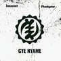 Gye Nyame (Explicit)