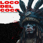 Loco Del Coco (Explicit)