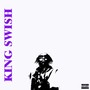 King Swish (Explicit)