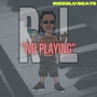 No Playing