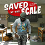 Saved By The Scale (Explicit)