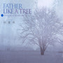 이호석 FATHER LIKE A TREE