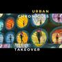 Urban Chronicles - The Takeover