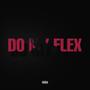 Do my flex (Explicit)