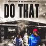 Do that (feat. Silentchildd) [Explicit]