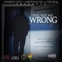 You Did Me Wrong (feat. Mayday D.C., Humble Vybz & Faithful)