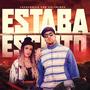 ESTABA ESCRITO (feat. HAYAMIBEE) [Explicit]