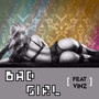 BAD GIRL (Explicit)