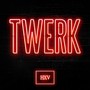 TWERK