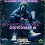 STREETS DOUBTED ME (Explicit)