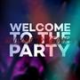 Welcome to the party (Explicit)