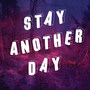 Stay Another Day