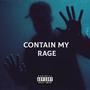 Contain My Rage (Explicit)