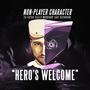 Hero's Welcome (from Non-Player Character Workshop Musical Cast Recording)