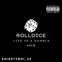 Life Is A Gamble (Explicit)