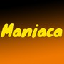 Maniaca