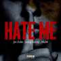 Hate Me (feat. Yung Mimy & MaM) [Explicit]