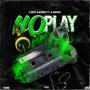 No Play (feat. Mak6) [Explicit]