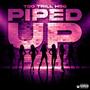 Piped Up (Explicit)