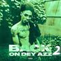 Back On Dey Azz 2 (Explicit)