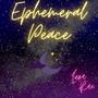 Ephemeral Peace