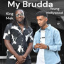 My Brudda (Explicit)