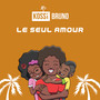 Le Seul Amour