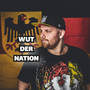 Wut der Nation (Explicit)