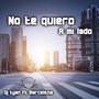 No Te Quiero a Mi Lado (feat. Marcelitha)