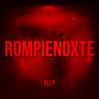 Rompiendxte (Explicit)