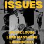 ISSUES (feat. LORD MASSAKRE & LUNCHBOXXX) [Explicit]