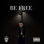 Be Free (Explicit)