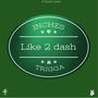 Like to Dash (feat. Trigger) [Explicit]