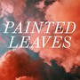 Painted Leaves