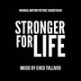 Stronger for Life (Original Motion Picture Soundtrack)