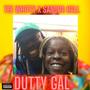 Dutty Gal (feat. Sandra Hall) [Explicit]