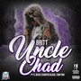 Uncle Chad (Screwed & Chopped) [feat. K. Deazy, Khaotik Black & Tum Tum] [Explicit]