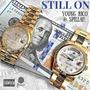 Still On (feat. Spillah) [Explicit]