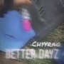 Better Dayz (Explicit)