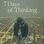 7 days of thinking (Explicit)