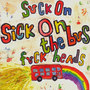 Suck on Sick on the Bus **** Heads