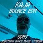 kaja Bounce EDM