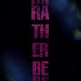 Rather Be (Explicit)