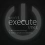 world.execute (me) ;
