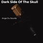 Dark Side of the Skull