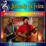 Cantos & Contos Com Jurandy da Feira Ao Vivo - 2017